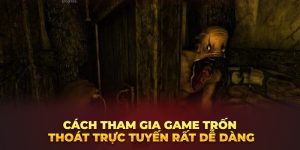 cach-tham-gia-game-tron-thoat-truc-tuyen-rat-de-dang